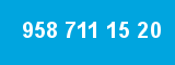 958 711 15 20